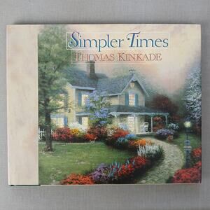 Thomas Kinkade Simpler Times hardcover Art book 1996 ISBN 9781565074163